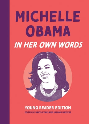 Michelle Obama: In Her Own Words: Young Reader Edition by Evans, Marta