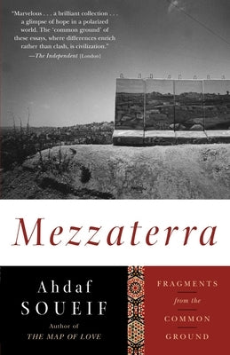 Mezzaterra: Fragments from the Common Ground by Soueif, Ahdaf