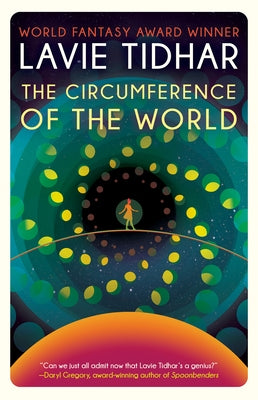 The Circumference of the World Paperback Tachyon Publications
