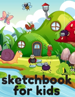 sketchbook for kids: sketchbook for drawing size 8.5"x11";120 Pages;Blank Paper for Drawing;Doodling or Sketching;Notebook and Sketchbook f Independently Published