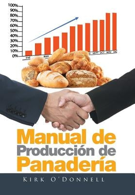 Manual de Producción de Panadería by O'Donnell, Kirk
