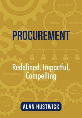 Procurement: Redefined, Impactful, Compelling Paperback Tellwell Talent