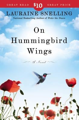 On Hummingbird Wings by Snelling, Lauraine