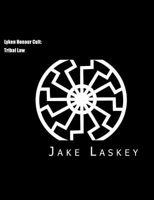 Lyken Honour Cult: Tribal Law Paperback Createspace Independent Publishing Platform