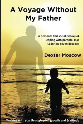 A Voyage Without My Father by Moscow, Dexter