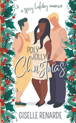 Poly Jolly Christmas: A Spicy Holiday Romance Paperback Giselle Renarde