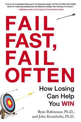 Fail Fast, Fail Often: How Losing Can Help You Win by Babineaux, Ryan