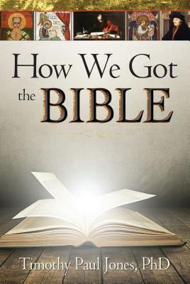 How We Got the Bible Paperback Rose Publishing (CA)