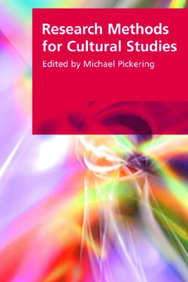 Research Methods for Cultural Studies Paperback Edinburgh University Press