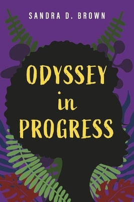 Odyssey in Progress by Brown, Sandra D.