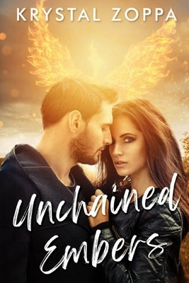 Unchained Embers Paperback Krystal Zoppa
