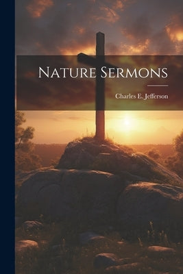 Nature Sermons Paperback Legare Street Press