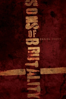 Sons of Brutality by Jeudy, Daniel