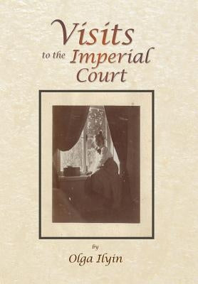 Visits to the Imperial Court by Ilyin, Olga