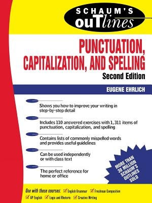 Schaum's Outline of Punctuation, Capitalization & Spelling by Ehrlich, Eugene