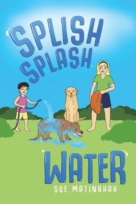 Splish Splash Water Paperback Readersmagnet LLC