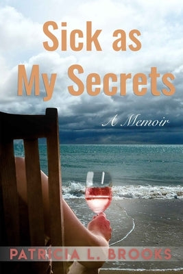 Sick as My Secrets Paperback Brooks Goldmann Publishing, LLC