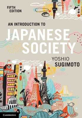 Paperback of "An Introduction to Japanese Society" by Cambridge University Press, featuring the book cover with Japanese-themed design.
