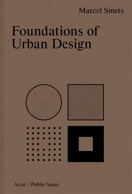 Foundations of Urban Design by Smets, Marcel
