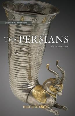 The Persians by Brosius, Maria