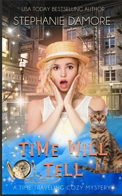 Time Will Tell: A Time Travel Mystery Paperback Pink Sapphire Press