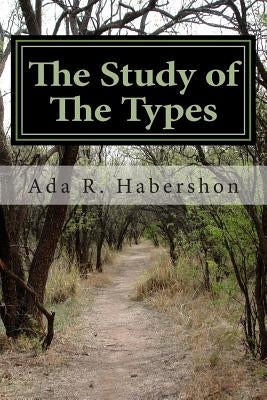 The Study of The Types Paperback Createspace Independent Publishing Platform
