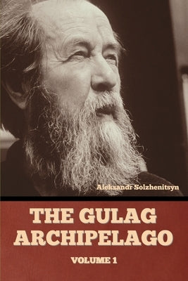 The Gulag Archipelago Volume 1 Paperback Bibliotech Press
