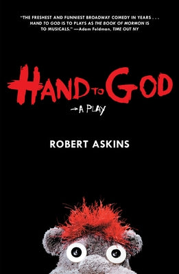 Hand to God: A Play by Askins, Robert