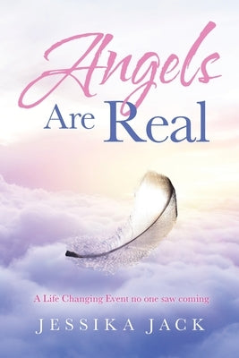 Angels Are Real by Jack, Jessika