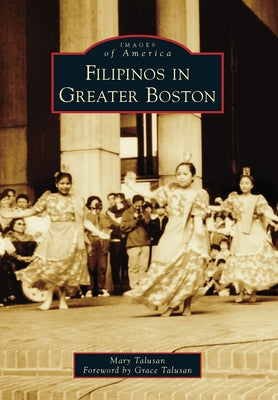 Filipinos in Greater Boston Paperback Arcadia Publishing (SC)