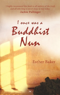 I Once Was a Buddhist Nun by Baker, Esther
