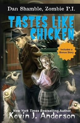 Tastes Like Chicken by Anderson, Kevin J.