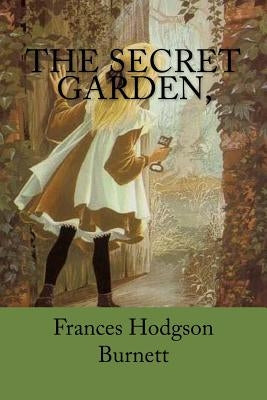 The Secret Garden, Paperback Createspace Independent Publishing Platform