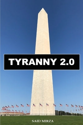 Tyranny 2.0: Satan's War of Terror by Mirza, Said