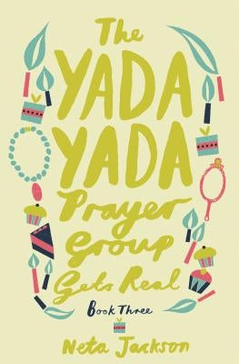 The Yada Yada Prayer Group Gets Real Thomas Nelson