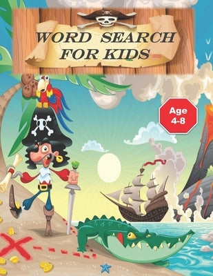 word search for kids: Puzzle Book for Kids .Words Activity for Children 4-8 ages ( search and find) find your treasure .100 pages by Kids, Word