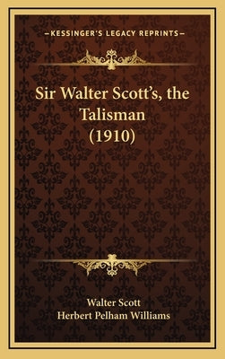 Sir Walter Scott's, the Talisman (1910) by Scott, Walter