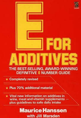 E for Additives by Hanssen, Maurice