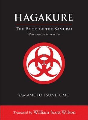 Hagakure: The Book of the Samurai by Tsunetomo, Yamamoto