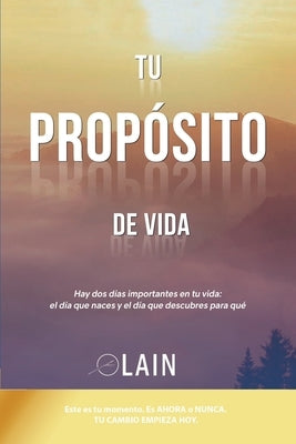 Tu Propósito de Vida by García Calvo, Laín