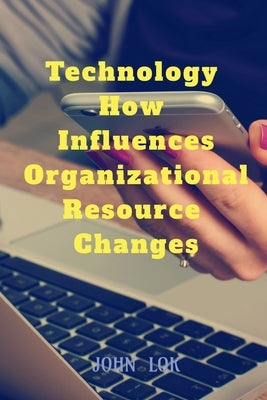 Paperback titled "Technology How Influences Organizational Resource Changes" by Notion Press, featuring a close-up of the book cover.