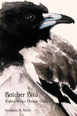 Butcher Bird: Tales from Down Under Paperback Back Channel Press