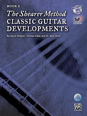 The Shearer Method: Classic Guitar Developments, Book 2 [With DVD] by Shearer, Aaron