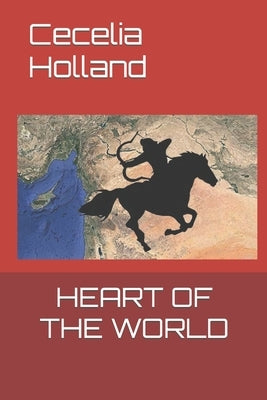 Heart of the World Paperback Independently Published