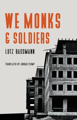 We Monks & Soldiers Paperback University of Nebraska Press