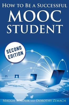 How to Be a Successful MOOC Student by Zemach, Dorothy