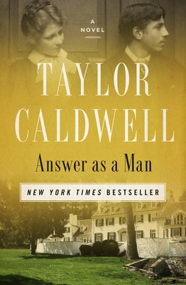 Answer as a Man by Caldwell, Taylor