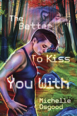 The Better to Kiss You with: Volume 1 by Osgood, Michelle
