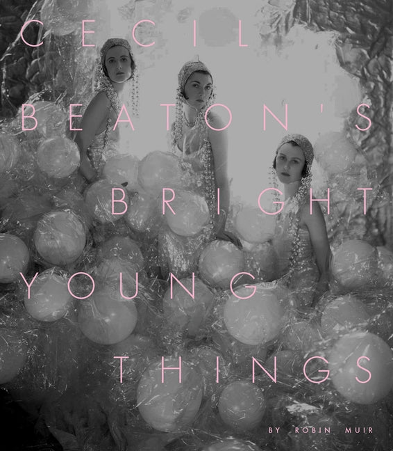 Cecil Beaton's Bright Young Things by Beaton, Cecil