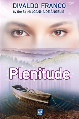 Plenitude: Psychological Series by Ângelis, Joanna de